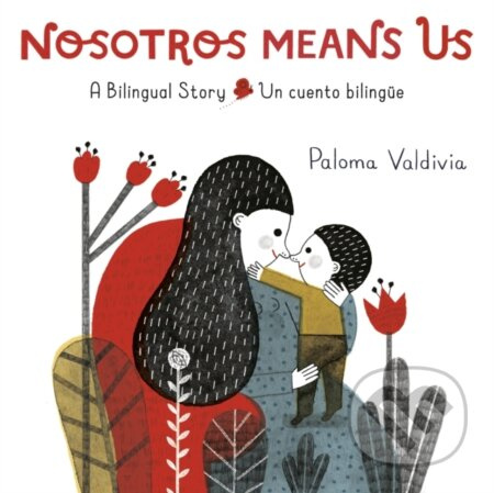 Nosotros Means Us (Un cuento biling e / A Bilingual Story)