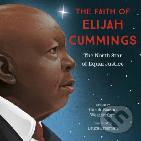 The Faith of Elijah Cummings (The North Star of Equal Justice) - kniha z kategorie Pro děti