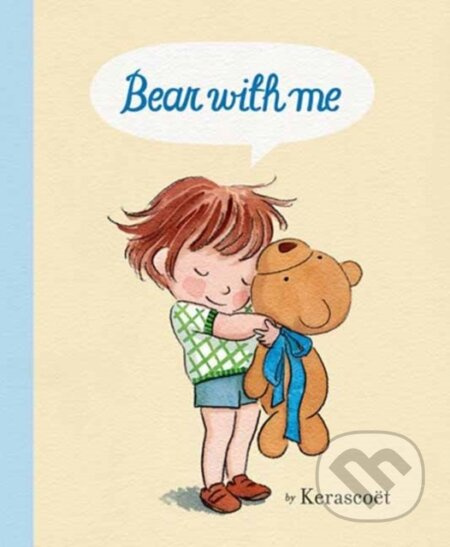 Bear with me - Kerascoet (Illustrat - kniha z kategorie Pro děti