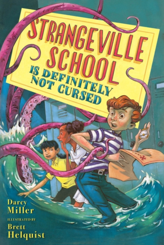 Strangeville School Is Definitely Not Cursed - Brett Helquist, Darcy Miller