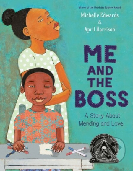 Me and the Boss (A Story About Mending and Love) - April Harrison, Michelle Edwards - kniha z kategorie Pro děti