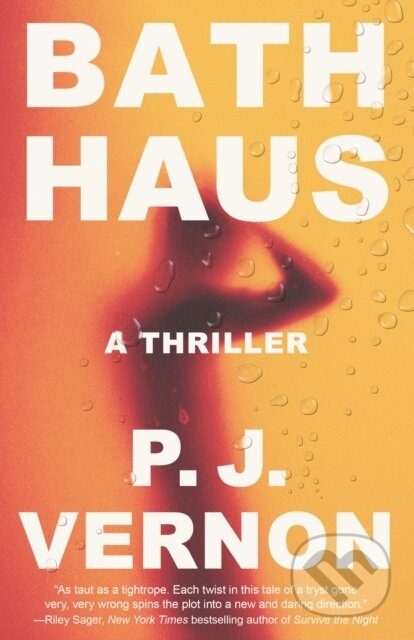 Bath Haus (A Thriller) - P. J. Vernon - kniha z kategorie Společenská beletrie