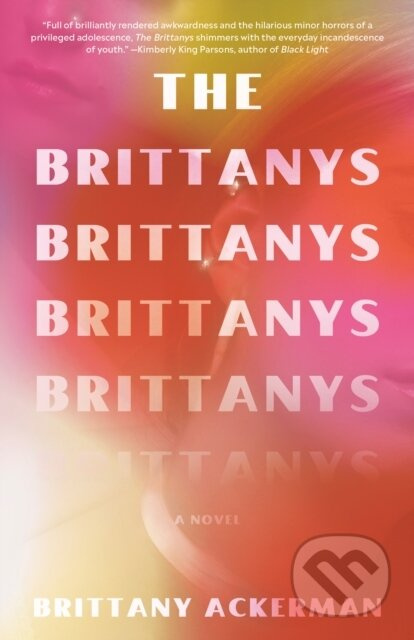 The Brittanys (A Novel) - Brittany Ackerman - kniha z kategorie Společenská beletrie