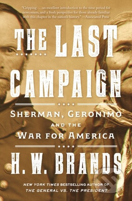 The Last Campaign (Sherman, Geronimo and the War for America) - kniha z kategorie Historie