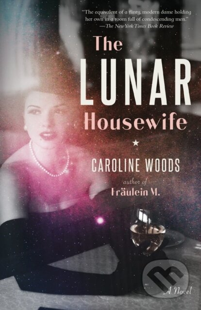 The Lunar Housewife - Caroline Woods - kniha z kategorie Společenská beletrie