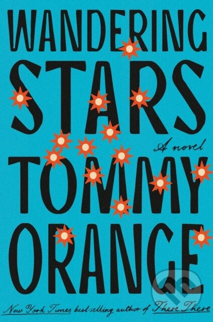 Wandering Stars (A novel) - Tommy Orange - kniha z kategorie Spoločenská beletria