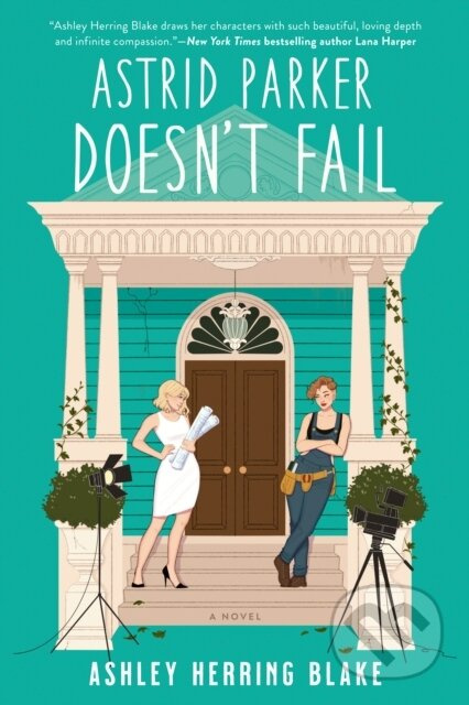 Astrid Parker Doesn't Fail - Ashley Herring Blake