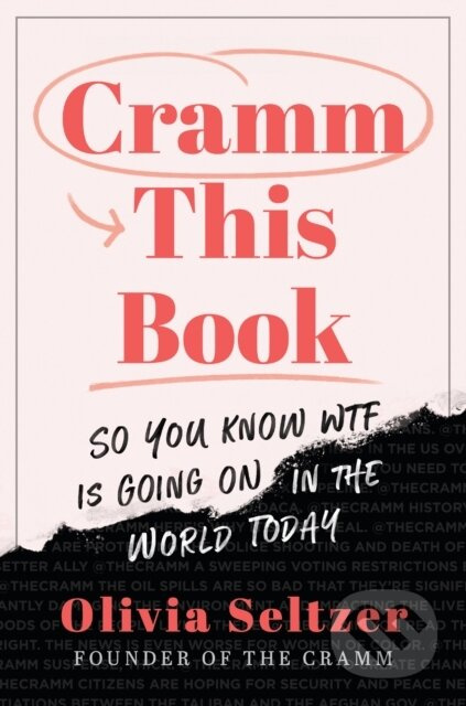 Cramm This Book (So You Know WTF Is Going On in the World Today) - kniha z kategorie Pro děti