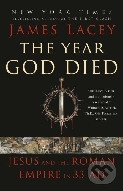 The Year God Died (Jesus and the Roman Empire in 33 AD) - kniha z kategorie História