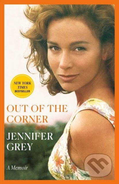 Out of the Corner (A Memoir) - Jennifer Grey - kniha z kategorie Autobiografie