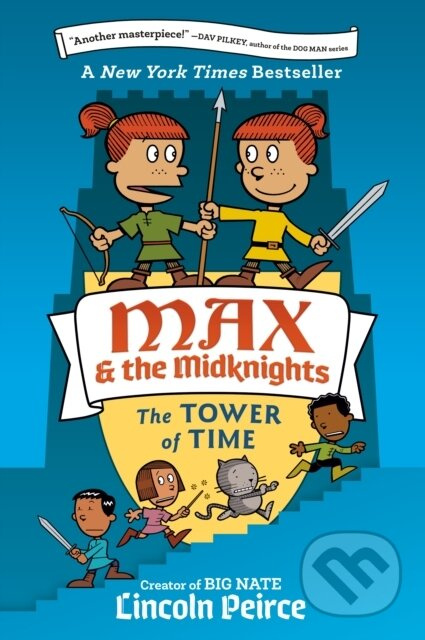 Max and the Midknights (The Tower of Time) - Lincoln Peirce - kniha z kategorie Pro děti