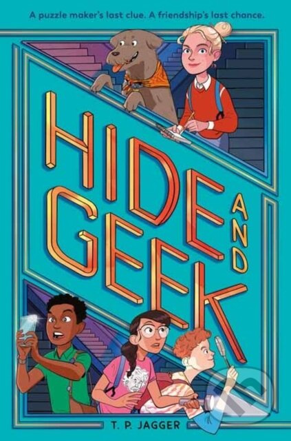 Hide and Geek - T. P. Jagger - kniha z kategorie Pro děti