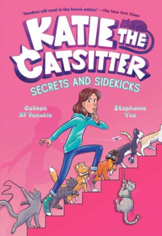 Katie the Catsitter 3: Secrets and Sidekicks - Colleen A.F. Venable, Stephanie Yue