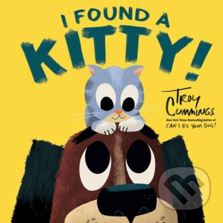 I Found a Kitty! - Troy Cummings - kniha z kategorie Pro děti