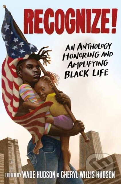Recognize! (An Anthology Honoring and Amplifying Black Life) - kniha z kategorie Pro děti