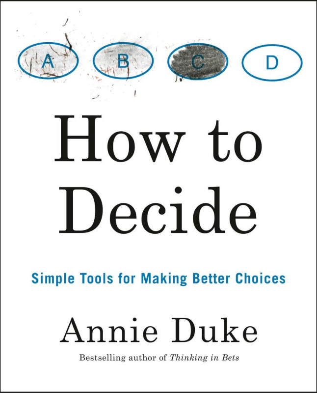 How to Decide (Simple Tools for Making Better Choices) - kniha z kategorie Seberozvoj