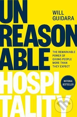 Unreasonable Hospitality (The Remarkable Power of Giving People More Than They Expect) - kniha z kategorie Marketing