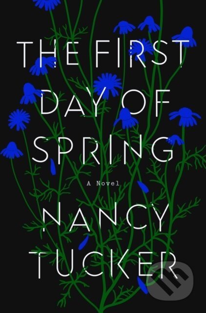 The First Day of Spring - Nancy Tucker - kniha z kategorie Detektivky, thrillery a horory