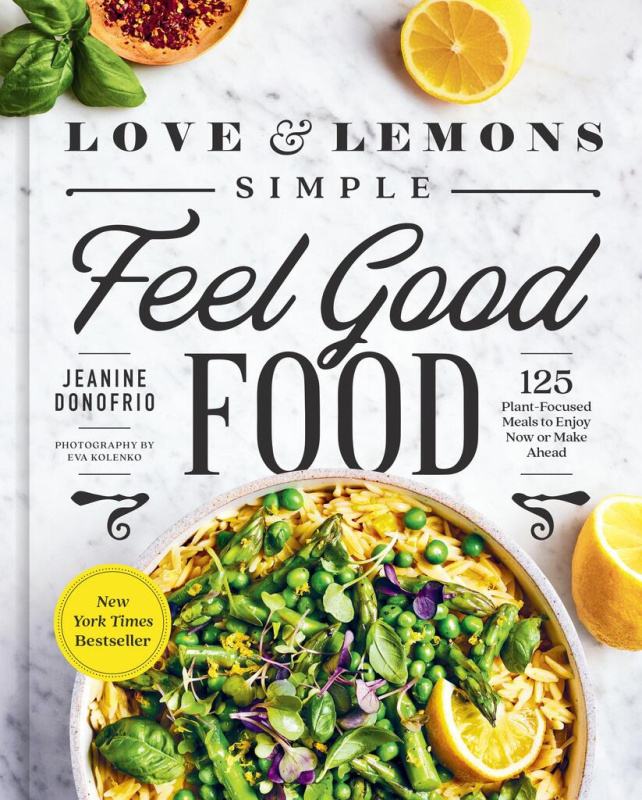 Love and Lemons Simple Feel Good Food (125 Plant-Focused Meals to Enjoy Now or Make Ahead: A Cookbook) - kniha z kategorie Zdraví a životní styl