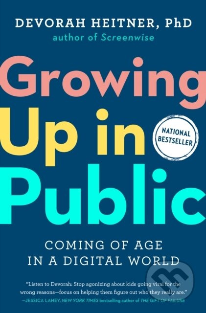 Growing Up in Public (Coming of Age in a Digital World) - kniha z kategorie Zdraví a životní styl