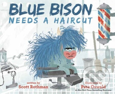 Blue Bison Needs a Haircut - Pete Oswald, Scott Rothman - kniha z kategorie Pro děti