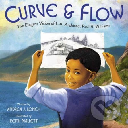 Curve & Flow (The Elegant Vision of L.A. Architect Paul R. Williams) - kniha z kategorie Pro děti
