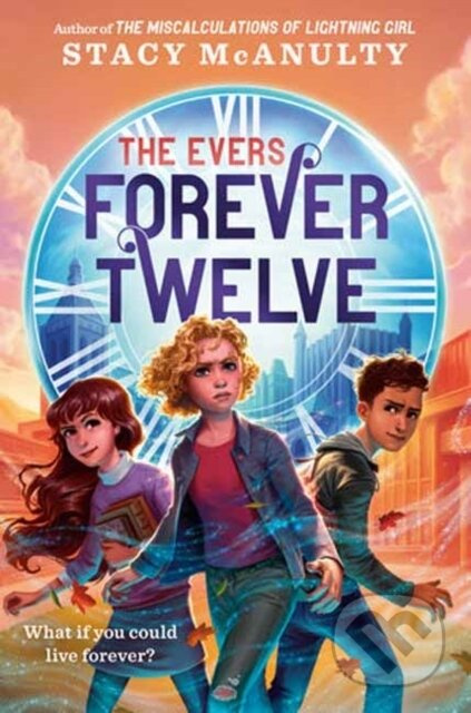 Forever Twelve - Stacy Mcanulty - kniha z kategorie Pro děti