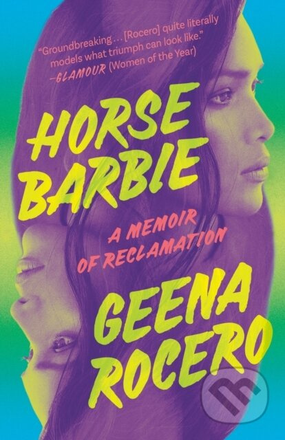 Horse Barbie (A Memoir of Reclamation) - Geena Rocero - kniha z kategorie Životopisy, reportáže a myšlenky