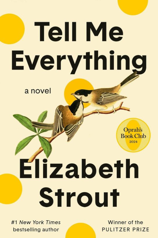 Tell Me Everything: Oprah's Book Club (A Novel) - Elizabeth Strout