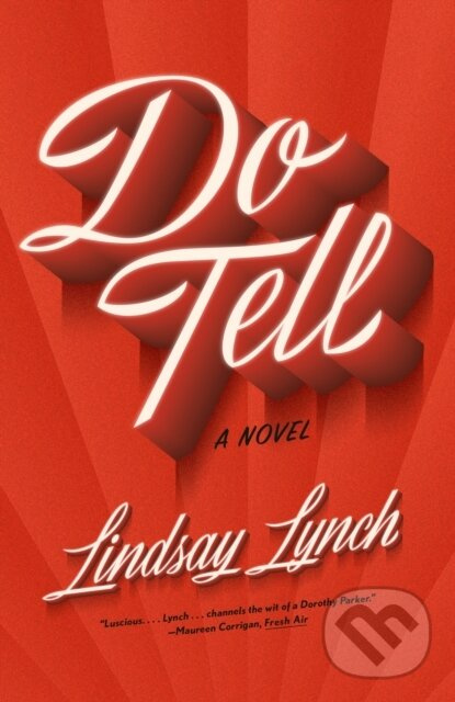 Do Tell (A Novel) - Lindsay Lynch - kniha z kategorie Beletria