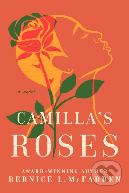 Camilla's Roses (A Novel) - Bernice L. Mcfadden - kniha z kategorie Společenská beletrie