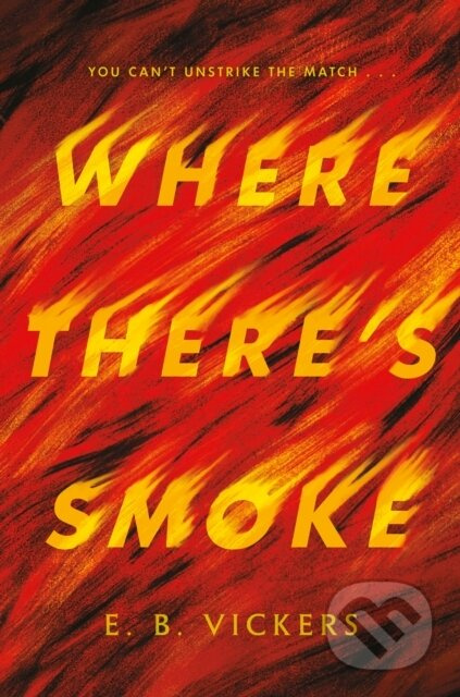 Where There's Smoke - E. B. Vickers - kniha z kategorie Pro děti