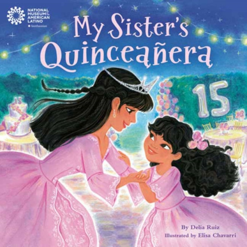 Random House USA Inc My Sister's Quinceanera - Ruiz, Delia a Chavarri, Elisa