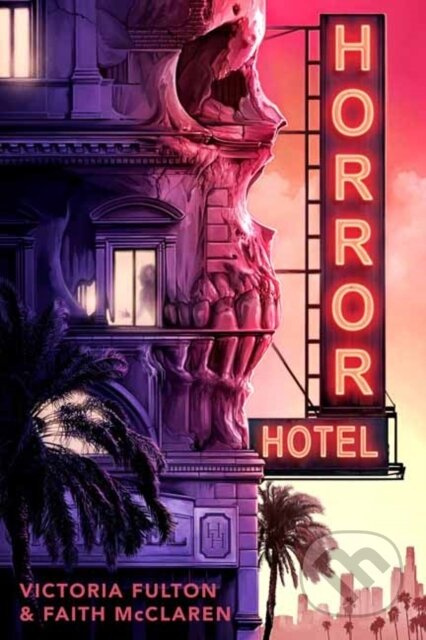 Horror Hotel - Faith McClaren, Victoria Fulton - kniha z kategorie Pro děti