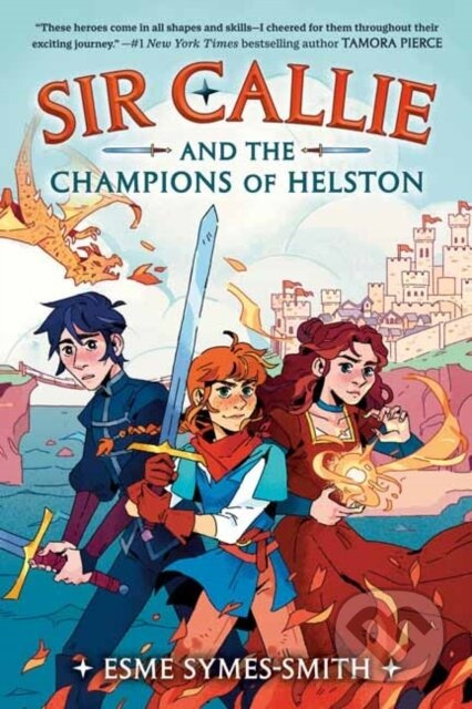 Sir Callie and the Champions of Helston - Esme Symes-Smith - kniha z kategorie Pro děti