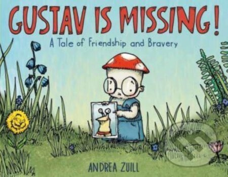 Gustav Is Missing! - Andrea Zuill - kniha z kategorie Pro děti