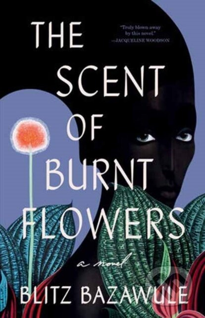 The Scent of Burnt Flowers - Blitz Bazawule - kniha z kategorie Společenská beletrie