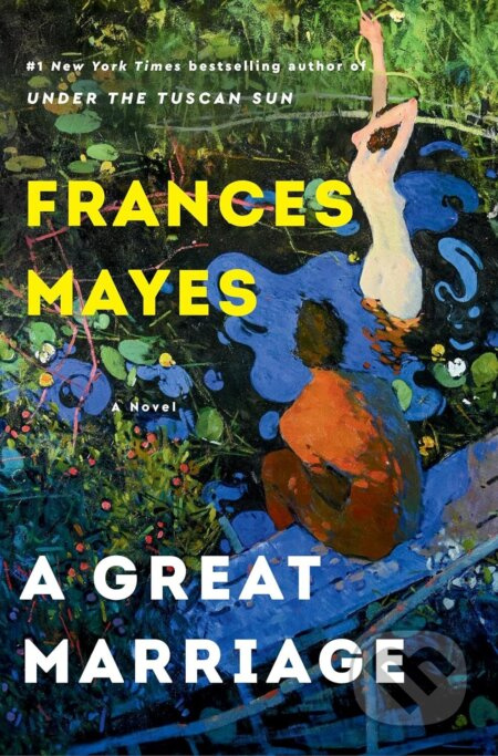 A Great Marriage - Frances Mayes - kniha z kategorie Společenská beletrie