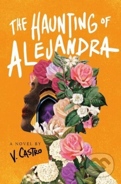 The Haunting of Alejandra (A Novel) - V. Castro - kniha z kategorie Společenská beletrie