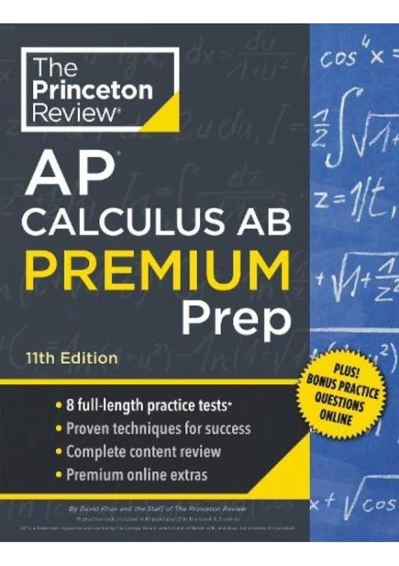Princeton Review AP Calculus AB Premium Prep, 8 Practice Tests + Complete Content Review + Strategies a Techniques Random House USA Inc
