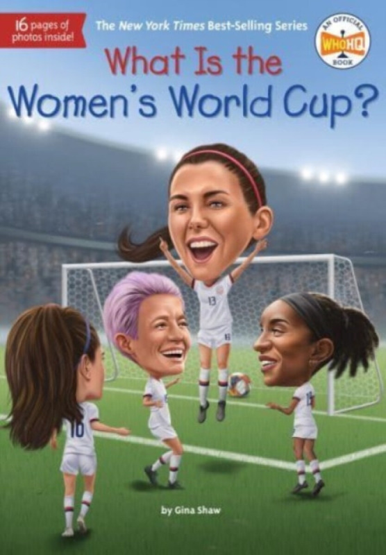 What Is the Women's World Cup? - Who HQ, Gina Shaw