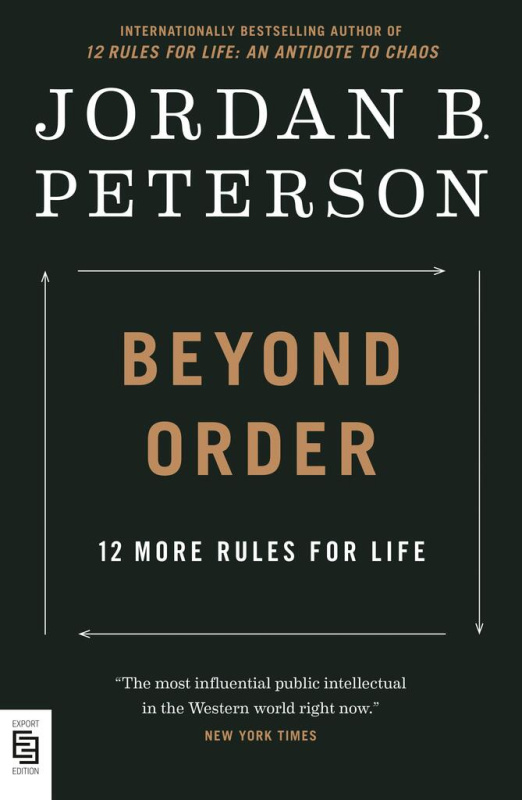 Beyond Order (12 More Rules for Life) - Jordan B. Peterson