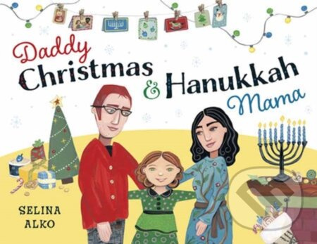 Daddy Christmas and Hanukkah Mama - Selina Alko - kniha z kategorie Pro děti