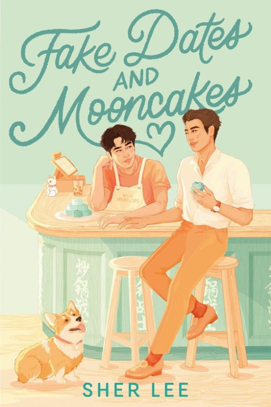 Fake Dates and Mooncakes -  Sher Lee
