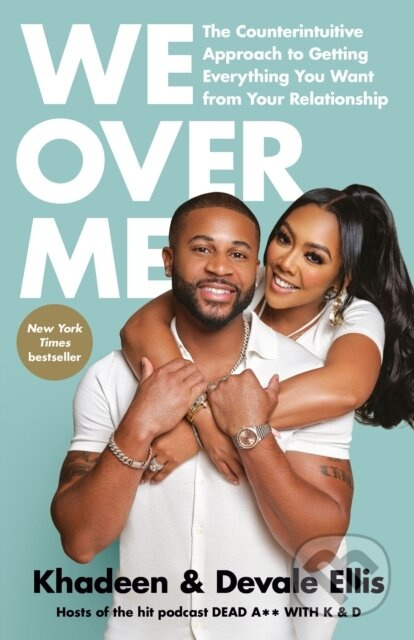 We Over Me (The Counterintuitive Approach to Getting Everything You Want from Your Relationship) - kniha z kategorie Literární věda