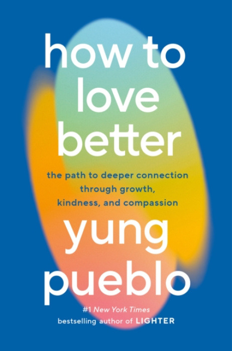 Harmony/Rodale/Convergent How to Love Better - Pueblo, Yung