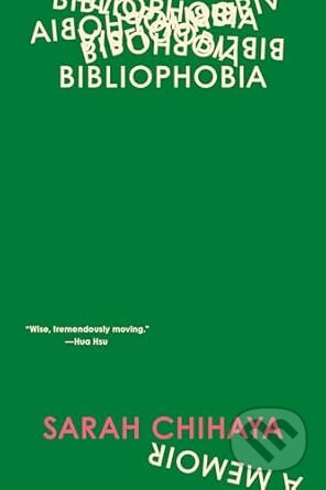 Bibliophobia: A Memoir - Sarah Chihaya - kniha z kategorie Autobiografie
