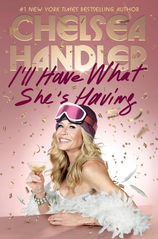 I'll Have What She's Having - Chelsea Handler - kniha z kategorie Životopisy, reportáže a myšlenky