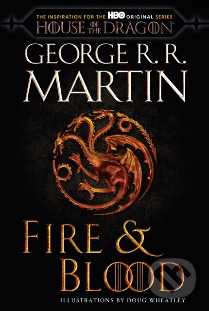 Fire & Blood (HBO Tie-in Edition) - George R. R. Martin