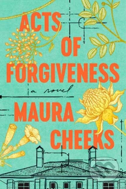 Acts of Forgiveness (A Novel) - Maura Cheeks - kniha z kategorie Společenská beletrie